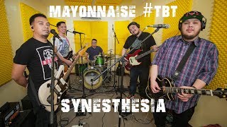 Synesthesia Live  Mayonnaise TBT [upl. by Schott]