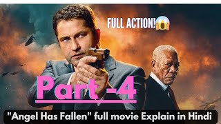 Angel has fallen 2019 Part 4  Plot Hindi and Urdu BestMovieExplainer1 Full of Action 😱 [upl. by Ettelegna]