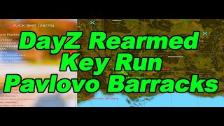 DayZ Rearmed Key Run  Pavlovo Barracks [upl. by Sirad]