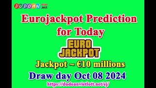 How to get Eurojackpot numbers predictions for Tuesday 08102024 Jackpot  €10 millions [upl. by Aiam]