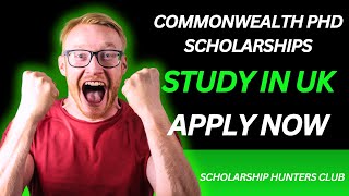 COMMONWEALTH PHD SCHOLARSHIPS  Fully Funded Scholarship for International  Apply Now  Study in UK [upl. by Asert]