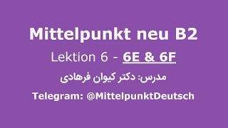 Mittelpunkt B2  Lektion 6  6Eamp6F آموزش میتل پونکت [upl. by Tupler105]