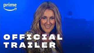 I Am Celine Dion – Official Trailer  Prime Video [upl. by Ttirrej]