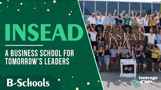 INSEAD  A Business School for Tomorrow’s Leaders  Leverage Edu [upl. by Neelra107]