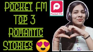 Pocket FM Top Three Romantic Stories pocketfmhindi romanticstory arrangedwalalove darlingiamback [upl. by Gnut717]