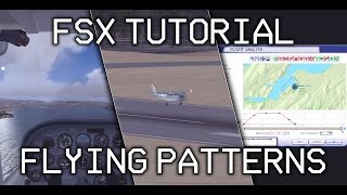 FSX Flying Patterns Tutorial Cessna Skyhawk 15kt Wind [upl. by Nnylorac]