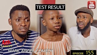 TEST RESULT Mark Angel Comedy Episode 155 [upl. by Nimajeb616]