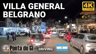 CENTRO de VILLA GENERAL BELGRANO NOCHE SIERRAS de CORDOBA driving TOUR 4k uhd 2024 ARGENTINA [upl. by Corby756]