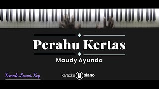 Perahu Kertas  Maudy Ayunda KARAOKE PIANO  FEMALE LOWER KEY [upl. by Bouldon]