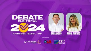 DEBATE ELEITORAL 2024  PRINCESA ISABEL RÚBIA MATUTO X GARRANCHO [upl. by Alyahsal]