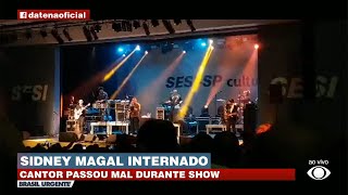 Sidney Magal segue internado em São Paulo  Brasil Urgente [upl. by Longan]