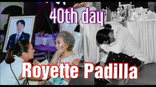 40th days ROYETTE PADILLA MoseoDePadilla [upl. by Kryska]