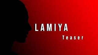 LAMIYA  TEASER 2  CINEMATIC  magaraJam4 [upl. by Boswall]