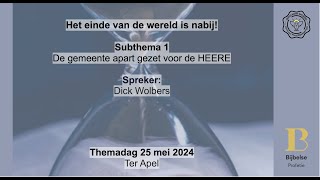 De gemeente apart gezet voor de HEERE  Subthema 1  Dick Wolbers [upl. by Olethea]