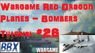 Wargame Red Dragon Tutorial 25 Aeroplanes  Bombers [upl. by Hilda]