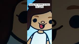 Doing my besties in toca life world part 2 toca boca [upl. by Lexie]