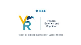 Papers Emotion and Cognition  IEEE VR 2022 [upl. by Luar]