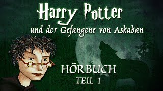 quotHarry Potter  und der Gefangene von Askabanquot Teil 1  HÖRBUCH  MooEntertainment [upl. by Acinoev]