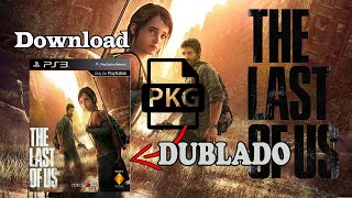 The Last of Us  Dublado PT BR  Mais Left Behind DLC EM PKG PARA PS3  HEN E CFW [upl. by Llerruj70]