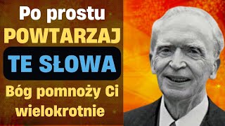 Powtarzaj te SŁOWA Bóg pomnoży Ci wielokrotnie  Joseph Murphy [upl. by Asiral]