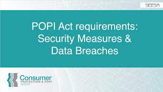 POPI Act Requirements Security Measures amp Data Breaches [upl. by Mackay409]