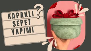 Tres kordon halat ip Kapaklı sepet yapımı sepet yapımı sepet singer part1 basket making [upl. by Fennelly]