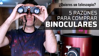 ¿Quieres un Telescopio Primero compra Binoculares [upl. by Fridell]