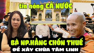 Bà Phương Hằng Thực Hư Về Trốn Thuế Xây Chùa và Kinh Doanh Tâm Linh [upl. by Yeslehc]