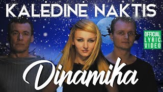 Dinamika  Kalėdinė Naktis Official Lyric Video Lietuviškos Dainos Su Žodžiais [upl. by Neelyhtak]