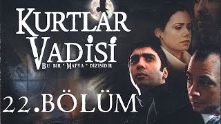 Kurtlar Vadisi  22Bölüm Full HD [upl. by Netsirc]