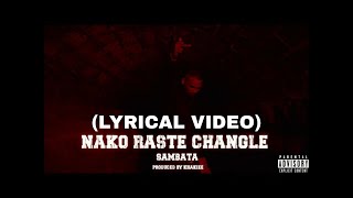 Nako Raste Changle SAMBATA  LYRICAL VIDEO  Prodby KHAKIEE [upl. by Elokyn]