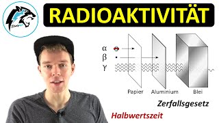 RADIOAKTIVITÄT – αβγStrahlung amp Zerfallsgesetz  NEU [upl. by Amla]