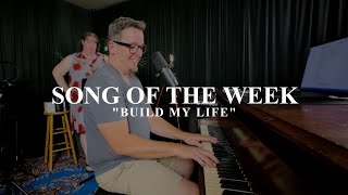 SONG OF THE WEEK quotBuild My Lifequot  LIVE WORHIP  THE RIVER CRC  081324 [upl. by Gobert]