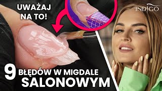 Migdał Salonowy  9 błędów nie rób tego Jak piłować paznokcie żelowe na migdałki  Indigo Nails [upl. by Aciram]