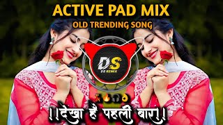 Dekha Hai Pehli Baar  Saajan  Dj Song  Active Pad Mix  Dev In The Mix [upl. by Handal790]