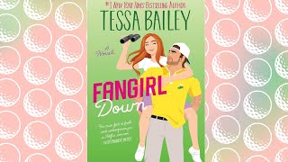 Episode 117 FanGirl Down  Tessa Bailey [upl. by Arramas]