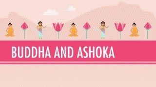 Buddha and Ashoka Crash Course World History 6 [upl. by Okier760]