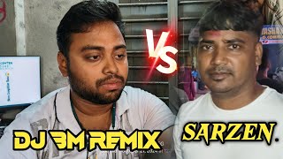 DJ BM Remix VS DJ Sarzen [upl. by Nicodemus]