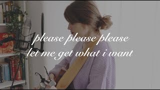 please please please let me get what i want  the smiths acoustic cover [upl. by Ally805]