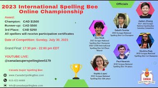 Grand Final  2023 International Spelling Bee Online Championship host by Canada Super Spelling Bee [upl. by Nnaarat]