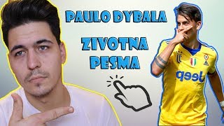 PAOR  PAULO DYBALA ZIVOTNA PESMA [upl. by Aenyl]