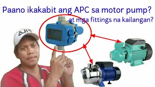 Paano ikakabit ang APC sa mga motor pump At ang mga fittngs [upl. by Aniluj]