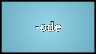 ode Meaning [upl. by Anivle]