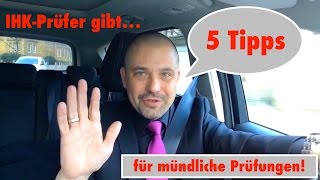 5 Tipps für mündliche Prüfungen von einem IHKPrüfer [upl. by Kronfeld]