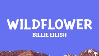 BillieEilish  WILDFLOWER Lyrics [upl. by Atilrak]