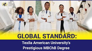 Global Standard Texila American Universitys Prestigious MBChB Degree [upl. by Lumbye]