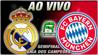 REAL MADRID X BAYERN DE MUNIQUE AO VIVO l SEMIFINAL DA LIGA DOS CAMPEÕES l NARRAÇÃO [upl. by Voleta]