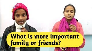 English Speaking Practice । What is more important family or friends axarenglishacademy [upl. by Rosenblast]