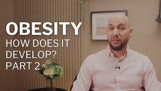 How Does Obesity Develop Part 2 [upl. by Alfred]