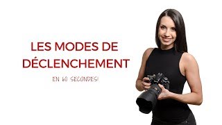 Les modes de déclenchementen 60 secondes [upl. by Yrakcaz]